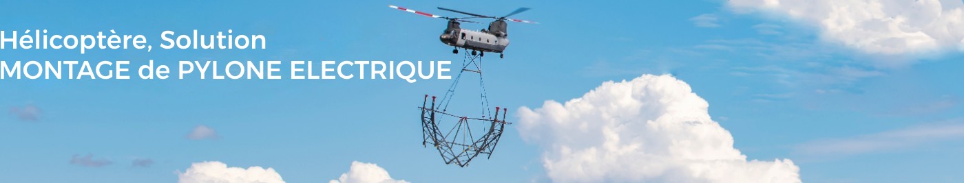 Montage pylône électrique haute tension par hélicoptère, héliportage, transport, montage